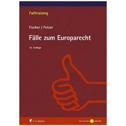 Fälle zum Europarecht, Fachbücher von Thomas Fetzer, Kristian Fischer
