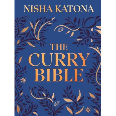 The Curry Bible, Gebundene Ausgabe von Nisha Katona, Penguin Books, 978-0-241-81111-5