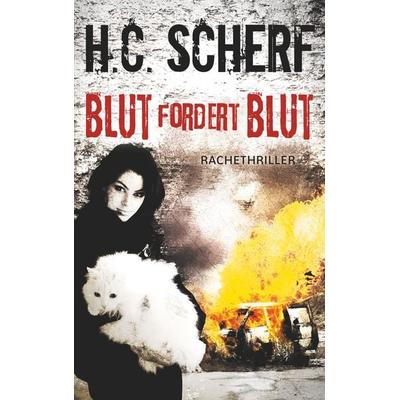 Blut fordert Blut, Taschenbuch von H.C. Scherf, BoD – Books on Demand, 978-3-7528-9217-8