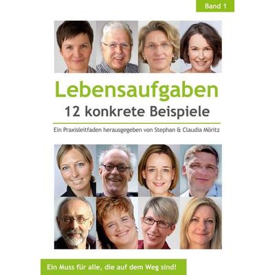 Lebensaufgaben - 12 konkrete Beispiele, Taschenbuch von Cornelius van Lessen,Alexander Knebel,Monika Maria Wüster,Susanne Reuter,Sigwart Zeidler, BoD