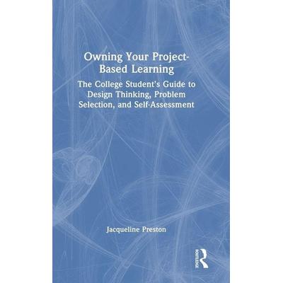Owning Your Project-Based Learning, Gebundene Ausgabe von Jacqueline Preston, Taylor and Francis, 978-1-03-254941-5