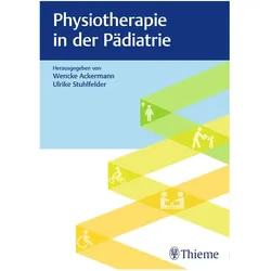 Physiotherapie in der Pädiatrie, Fachbücher von Wencke Ackermann, Ulrike Stuhlfelder