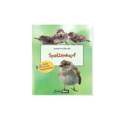 Spatzenkopf, Gebundene Ausgabe von Josephine Bienath,Schriftbild GmbH, SchriftBild GmbH, 978-3-9519877-6-7