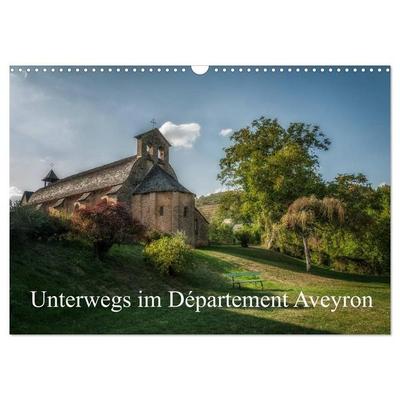Unterwegs im Département Aveyron (Wandkalender 2027 DIN A3 quer), CALVENDO Monatskalender