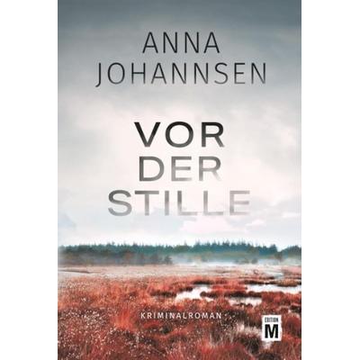 Vor der Stille, Taschenbuch von Anna Johannsen, Edition M
