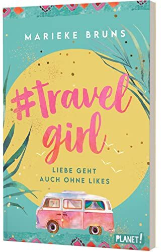 Marieke Bruns - #travelgirl: Liebe geht auch ohne Likes Witziger Liebesroman in Tagebuchform - Preis vom 17.10.2026 19:25:27 h