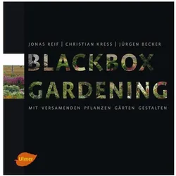 Blackbox Gardening, Ratgeber von Jürgen Becker, Christian Kress, Jonas Reif