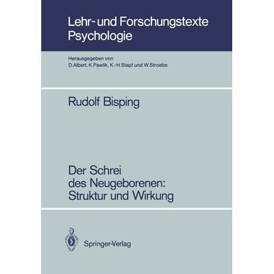 Der Schrei des Neugeborenen: Struktur und Wirkung, Taschenbuch von Rudolf Bisping, Springer Berlin, 978-3-540-17133-1