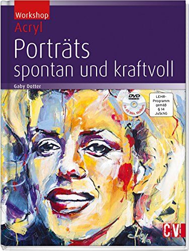 Gaby Dotter - Workshop Acryl - Porträts; spontan und kraftvoll - Preis vom 30.09.2026 09:01:18 h