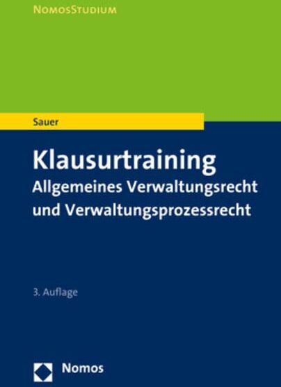 Heiko Sauer - Klausurtraining: Allgemeines Verwaltungsrecht und Verwaltungsprozessrecht (Nomosstudium) - Preis vom 06.10.2026 07:26:00 h