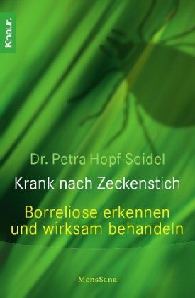 Petra Hopf-Seidel - Krank nach Zeckenstich: Borreliose erkennen und wirksam behandeln - Preis vom 11.10.2026 03:10:56 h