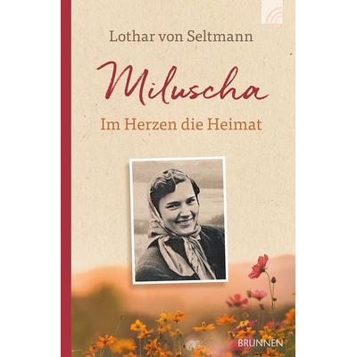 Miluscha, Taschenbuch von Lothar Seltmann, Brunnen Verlag GmbH, 978-3-7655-2202-4