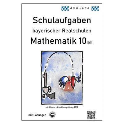Mathematik 10 II/II - Schulaufgaben bayerischer Realschulen - mit Lösungen, Taschenbuch von Claus Arndt, Durchblicker Verlag, 978-3-943703-34-4