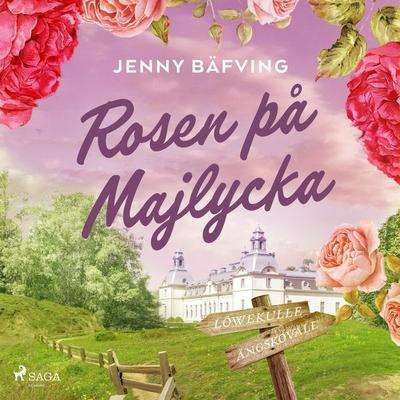 Rosen på Majlycka - Jenny Bäfving, Audio, 9788728020999