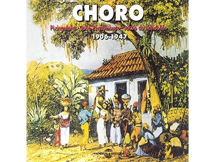 Bresil Various - Choro 1906-1947 Anthologie Anc