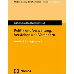 Politik und Verwaltung. Verstehen und Verndern, Fachbücher von Philipp Gräfe, Louisa Anna Süss, André Kastilan, Jonas Hafner
