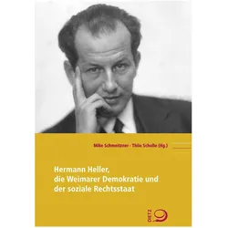 Hermann Heller, die Weimarer Demokratie und der soziale Rechtsstaat, Biografien von Thilo Scholle, Mike Schmeitzner
