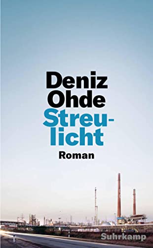 Deniz Ohde - Streulicht: Roman - Preis vom 12.10.2026 11:37:12 h