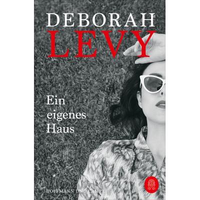 Ein eigenes Haus, Taschenbuch von Deborah Levy, Hoffmann Und Campe