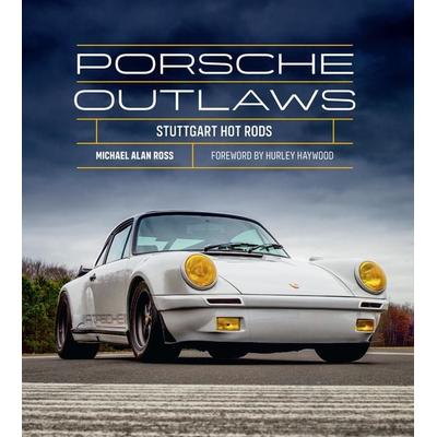 Porsche Outlaws, Gebundene Ausgabe von Michael Alan Ross, Quarto, 978-0-7603-8263-9