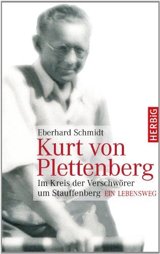 Eberhard Schmidt - Kurt von Plettenberg: Im Kreis der Verschwörer um Stauffenberg - Preis vom 12.10.2026 11:37:12 h