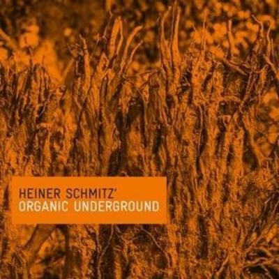 Organic Underground (Digipack) - Heiner Schmitzs Organic Underground, CD