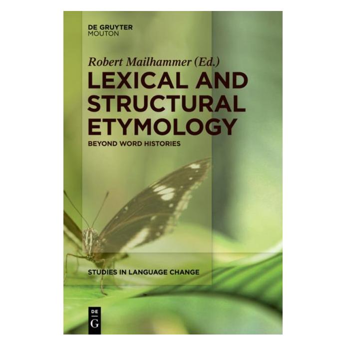 De Gruyter Lexical and Structural Etymology (Englisch, Hardcover, Robert Mailhammer) (67751233)