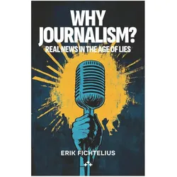 Why journalism?, Fachbücher von Erik Fichtelius