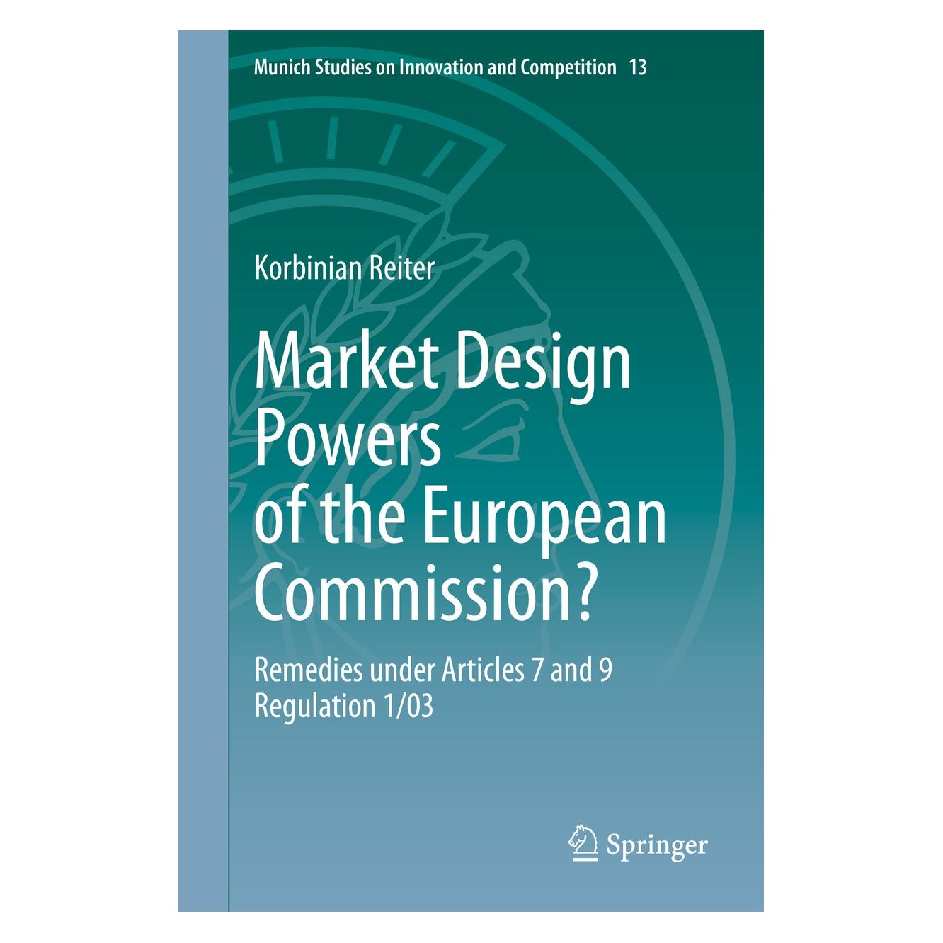 Springer Reiter:Market Design Powers of the Euro (Korbinian Reiter, Englisch) (9783662607107)