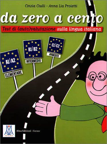 Cinzia Ciulli - da zero a cento: Test di (auto) valutazione sulla lingua italiana - Preis vom 09.10.2026 07:28:09 h