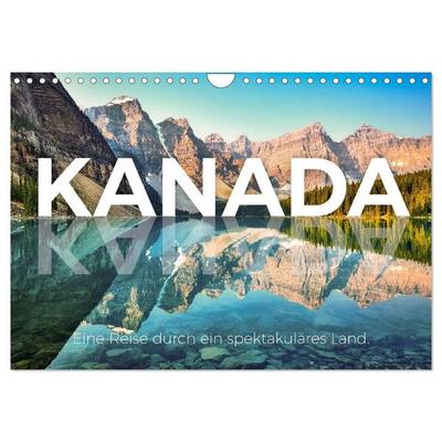 Kanada - Eine Reise durch ein spektakuläres Land. (Wandkalender 2027 DIN A4 quer), CALVENDO Monatskalender