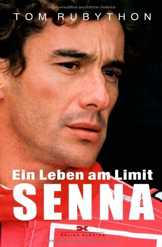 Tom Rubython - Ayrton Senna: Ein Leben am Limit - Preis vom 09.10.2026 07:28:09 h