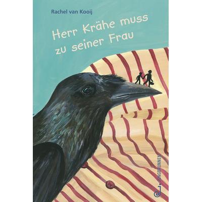 Herr Krähe muss zu seiner Frau, Gebundene Ausgabe von Rachel van Kooij, Jungbrunnen