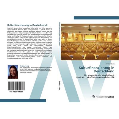 Kulturfinanzierung in Deutschland, Taschenbuch von Barbara Lueg, AV Akademikerverlag, 978-3-639-41192-8