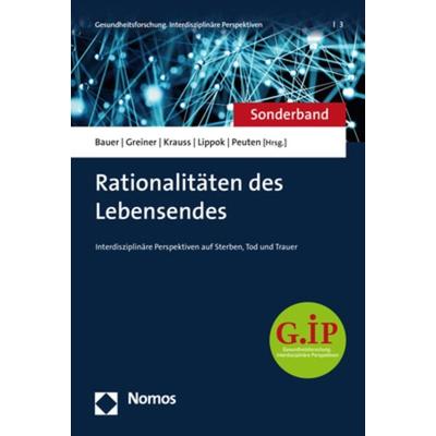 Rationalitäten des Lebensendes, Taschenbuch von , Nomos, 978-3-8487-6101-2