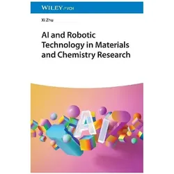 AI and Robotic Technology in Materials and Chemistry Research, Fachbücher von Xi Zhu