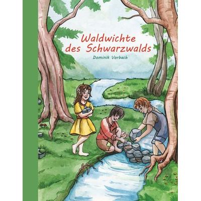 Waldwichte des Schwarzwalds, Taschenbuch von Dominik Vorbach, BoD – Books on Demand, 978-3-7519-0610-4