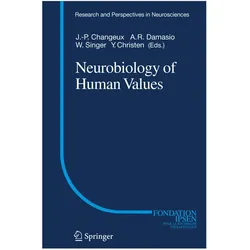 Neurobiology of Human Values, Fachbücher von Antonio Damasio, Wolf Singer, Jean-Pierre P. Changeux