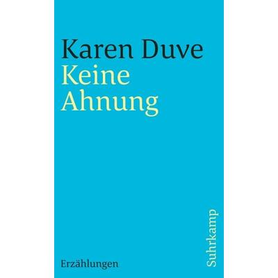 Keine Ahnung, Taschenbuch von Karen Duve, Suhrkamp, 978-3-518-39535-6