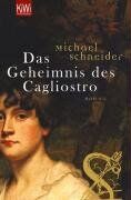 Michael Schneider - Das Geheimnis des Cagliostro: Roman - Preis vom 16.10.2026 11:41:07 h
