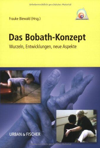 Frauke Biewald - Das Bobath-Konzept: Wurzeln, Entwicklungen, neue Aspekte - Preis vom 09.10.2026 07:28:09 h