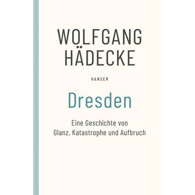 Dresden, Taschenbuch von Wolfgang Hädecke, Carl Hanser, 978-3-446-27990-2