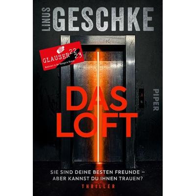 Das Loft, Taschenbuch von Linus Geschke, Piper