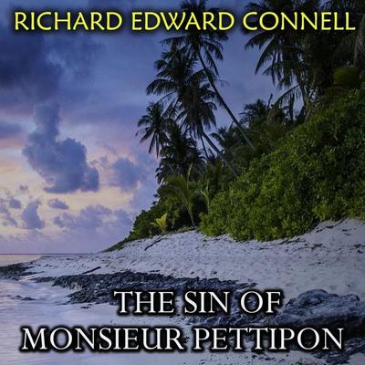 The Sin of Monsieur Pettipon - Richard Edward Connell, Audio, 4099995860962