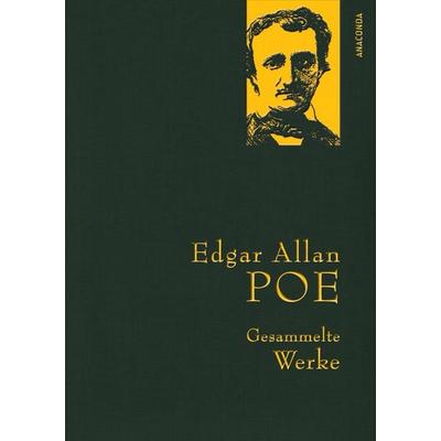 Edgar Allan Poe, Gesammelte Werke, Gebundene Ausgabe von Edgar Allan Poe, Anaconda, 978-3-86647-756-8