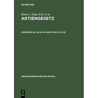 Aktiengesetz / §§ 84-91; Nachtrag zu § 93, Gebundene Ausgabe von , De Gruyter, 978-3-89949-384-9