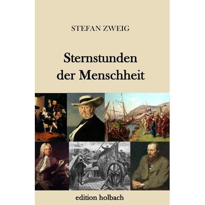 Sternstunden der Menschheit, Taschenbuch von Stefan Zweig, Epubli, 978-3-7450-8386-6