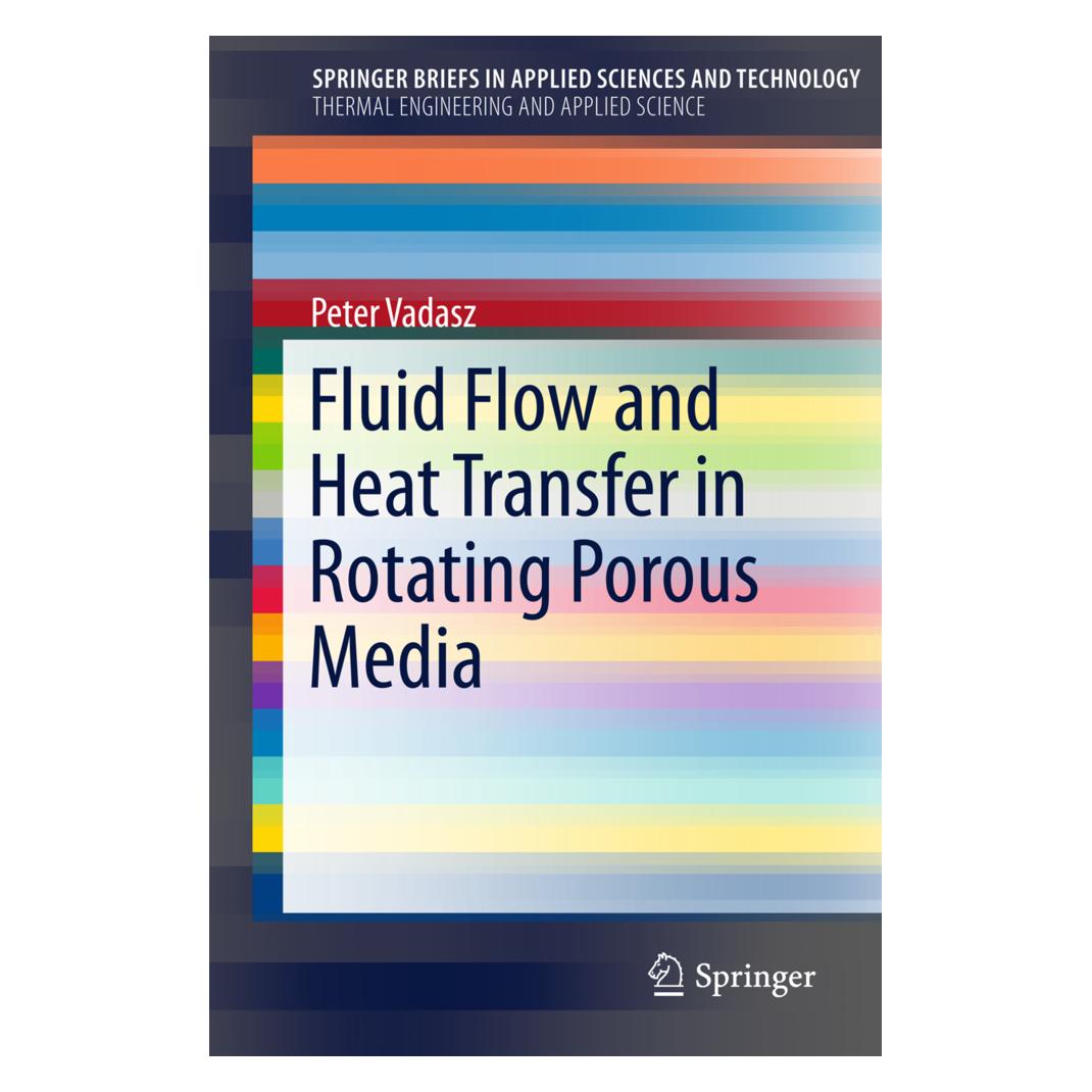 Springer Fluid Flow and Heat Transfer in Rotating Porous Media (Englisch, Softcover, Peter Vadasz) (55589544)