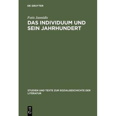 Das Individuum und sein Jahrhundert, Gebundene Ausgabe von Fotis Jannidis, De Gruyter, 978-3-484-35056-4