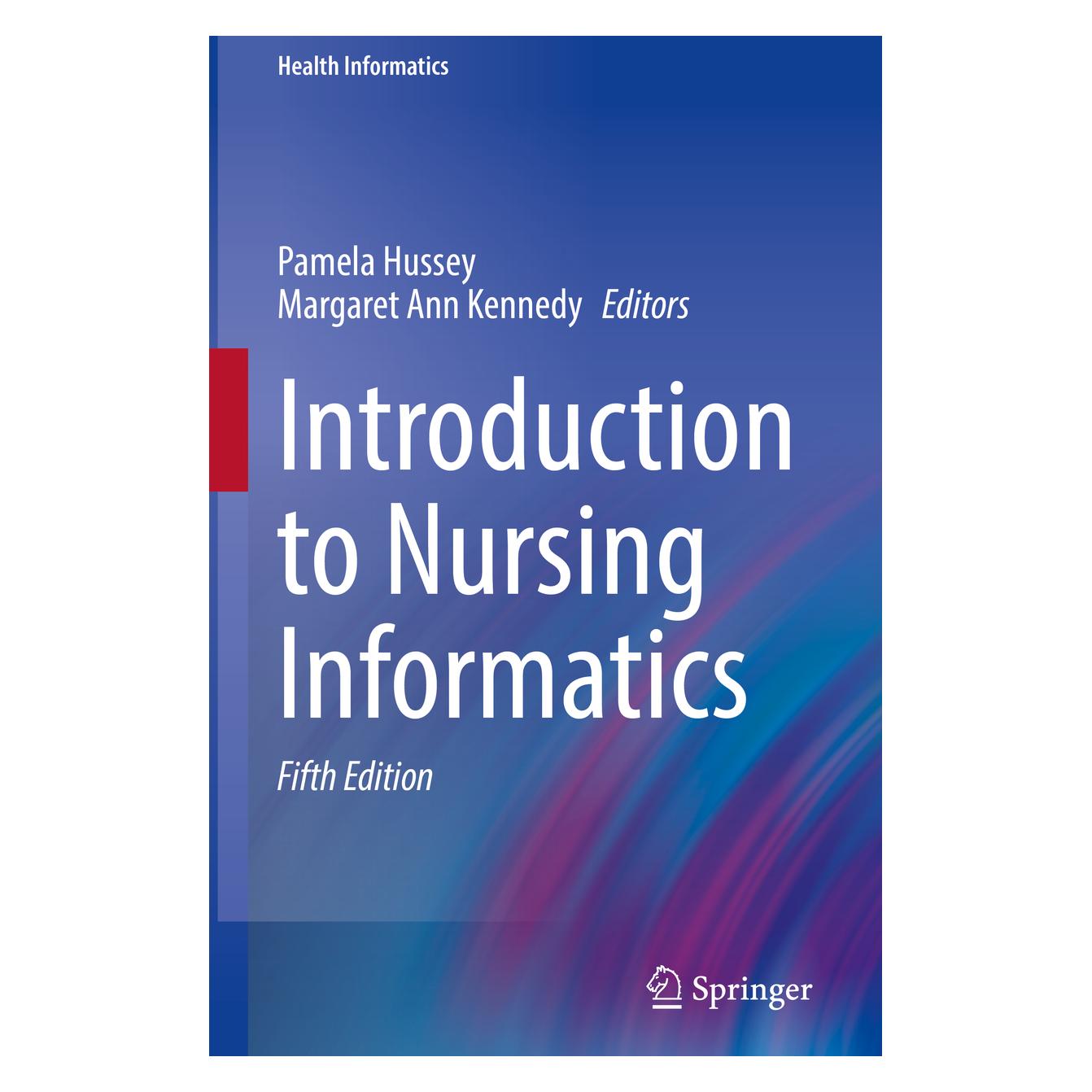 Springer Introduction to Nursing Informatics (Englisch, Softcover, Margaret Ann Kennedy, Pamela Hussey) (56225578)